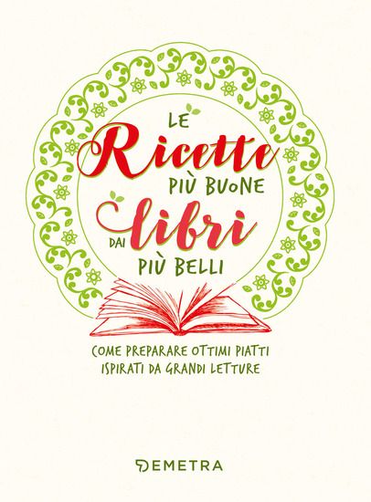 Immagine di RICETTE PIU` BUONE DAI LIBRI PIU` BELLI (LE)