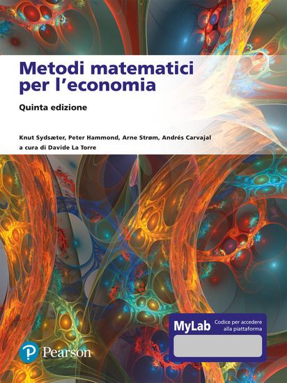 Immagine di METODI MATEMATICI PER L`ECONOMIA. EDIZ. MYLAB