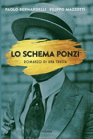 Immagine di LO SCHEMA PONZI. ROMANZO DI UNA TRUFFA