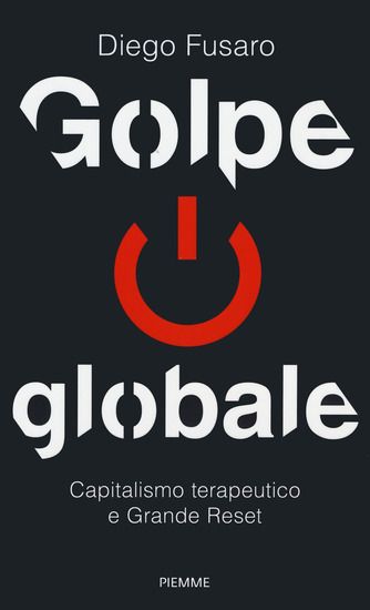 Immagine di GOLPE GLOBALE. CAPITALISMO TERAPEUTICO E GRANDE RESET