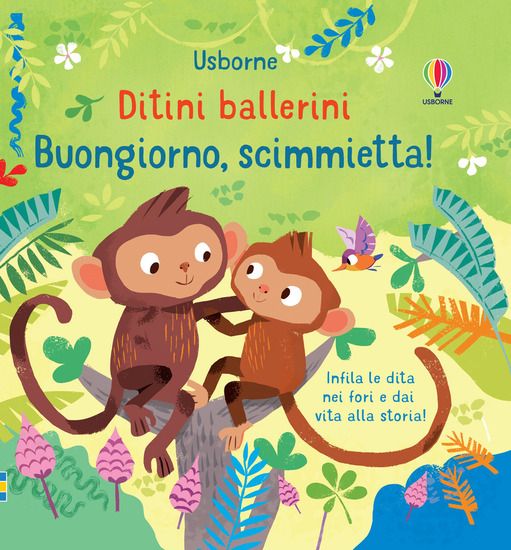 Immagine di BUONGIORNO, SCIMMIETTA. DITINI BALLERINI