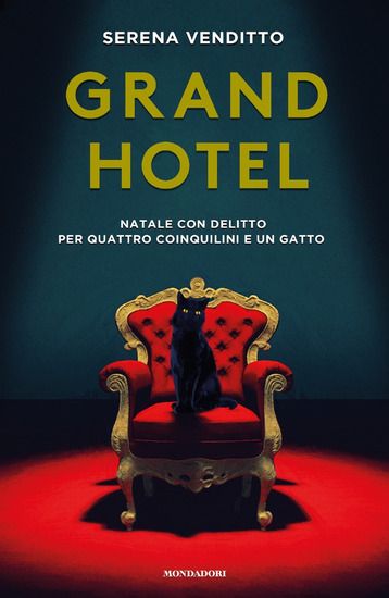 Immagine di GRAND HOTEL. NATALE CON DELITTO PER QUATTRO COINQUILINI E UN GATTO