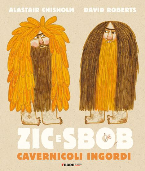 Immagine di ZIC E SBOB. CAVERNICOLI INGORDI. EDIZ. ILLUSTRATA