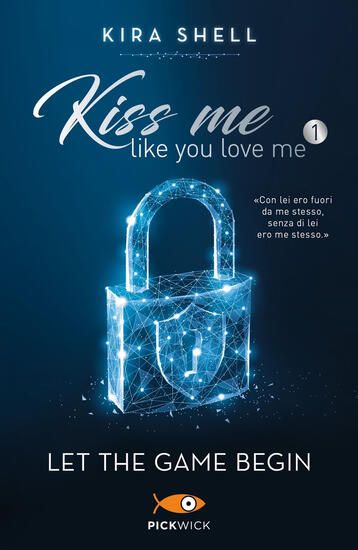 Immagine di KISS ME LIKE YOU LOVE ME. EDIZ. ITALIANA VOL.1 - VOLUME 1