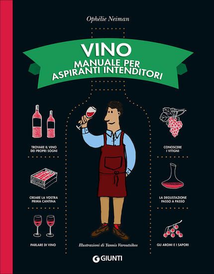 Immagine di VINO. MANUALE PER ASPIRANTI INTENDITORI