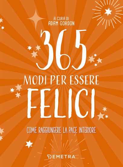 Immagine di 365 MODI PER ESSERE FELICI