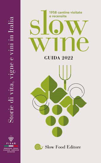 Immagine di SLOW WINE 2022. STORIE DI VITA, VIGNE, VINI IN ITALIA