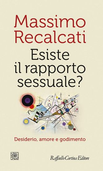 Immagine di ESISTE IL RAPPORTO SESSUALE? DESIDERIO, AMORE E GODIMENTO