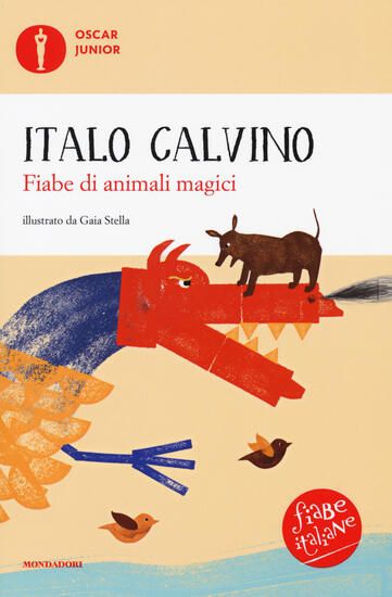 Immagine di FIABE DI ANIMALI MAGICI. FIABE ITALIANE. EDIZ. A COLORI