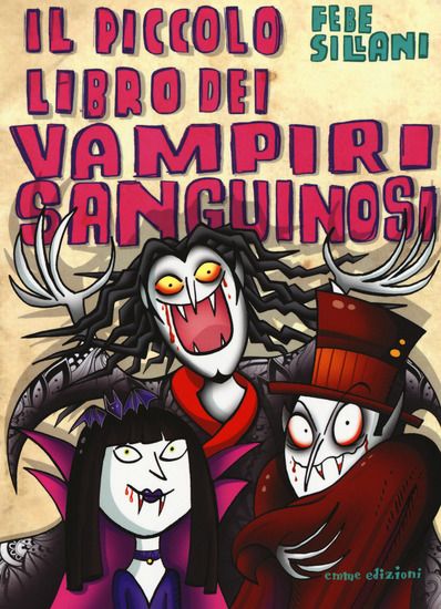 Immagine di PICCOLO LIBRO DEI VAMPIRI SANGUINOSI. PICCOLI LIBRI MOSTRUOSI. EDIZ. A COLORI (IL)