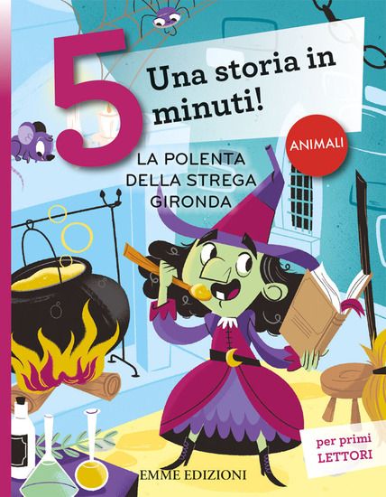 Immagine di POLENTA DELLA STREGA GIRONDA. UNA STORIA IN 5 MINUTI! EDIZ. A COLORI (LA)