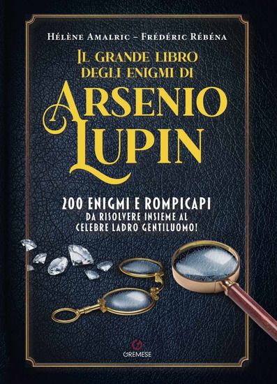 Immagine di GRANDE LIBRO DEGLI ENIGMI DI ARSENIO LUPIN (IL)