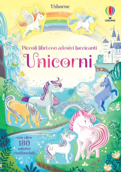 Immagine di UNICORNI. PICCOLI LIBRI CON ADESIVI LUCCICANTI