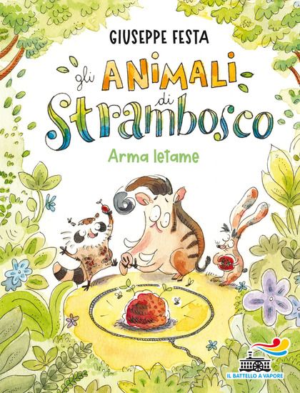 Immagine di ARMA LETAME. GLI ANIMALI DI STRAMBOSCO