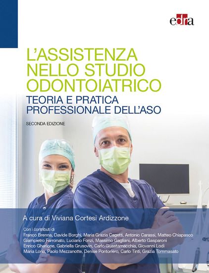 Immagine di ASSISTENZA NELLO STUDIO ODONTOIATRICO. TEORIA E PRATICA PROFESSIONALE DELL`ASO. CON ESPANSIONE O...