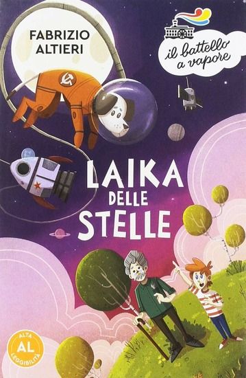 Immagine di LAIKA DELLE STELLE. EDIZ. AD ALTA LEGGIBILITA`