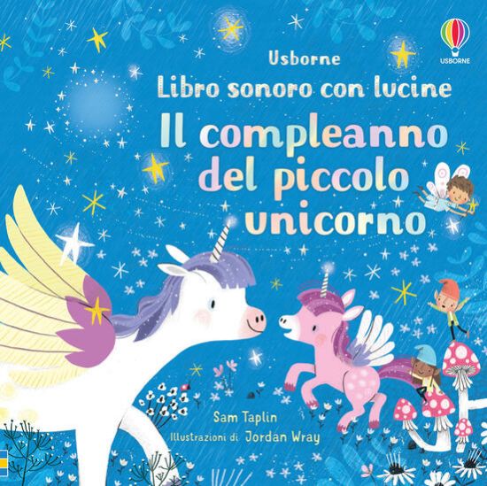 Immagine di COMPLEANNO DEL PICCOLO UNICORNO. LIBRO SONORO CON LUCINE (IL)