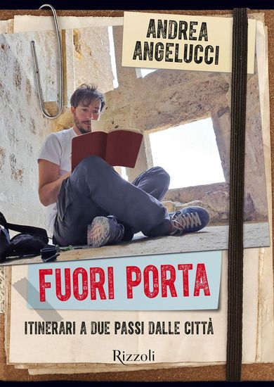 Immagine di FUORI PORTA. ITINERARI A DUE PASSI DALLE CITTA`. EDIZ. ILLUSTRATA