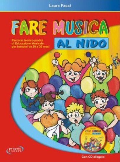 Immagine di FARE MUSICA AL NIDO. PERCORSI TEORICO-PRATICI DI EDUCAZIONE MUSICALE PER BAMBINI DA 20 A 36 MESI...