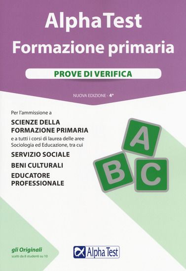 Immagine di ALPHA TEST. FORMAZIONE PRIMARIA. PROVE DI VERIFICA. NUOVA EDIZ.