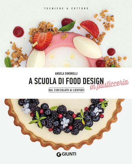 Immagine di A SCUOLA DI FOOD DESIGN IN PASTICCERIA. DAL CIOCCOLATO AI LIEVITATI