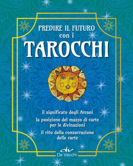 Immagine di TAROCCHI. PREDIRE IL FUTURO. CON 22 CARTE