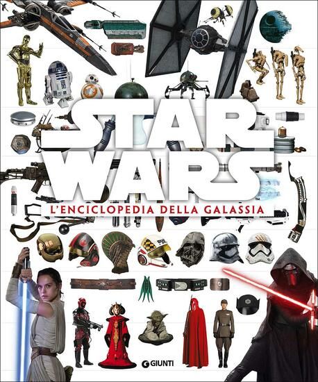 Immagine di STAR WARS. L`ENCICLOPEDIA DELLA GALASSIA. EDIZ. ILLUSTRATA