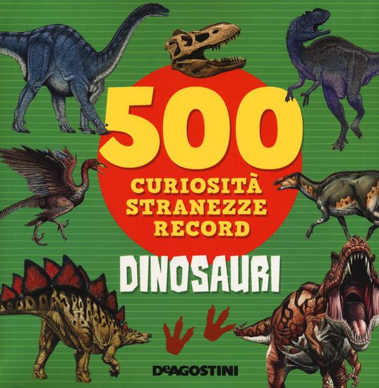 Immagine di DINOSAURI 500 CURIOSITA` STRANEZZE RECORD