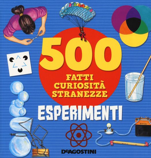 Immagine di ESPERIMENTI 500 FATTI CURIOSITA` STRANEZZE