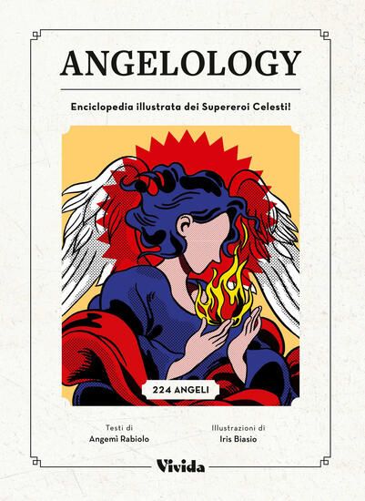 Immagine di ANGELOLOGY. ENCICLOPEDIA ILLUSTRATA DEI SUPEREROI CELESTI