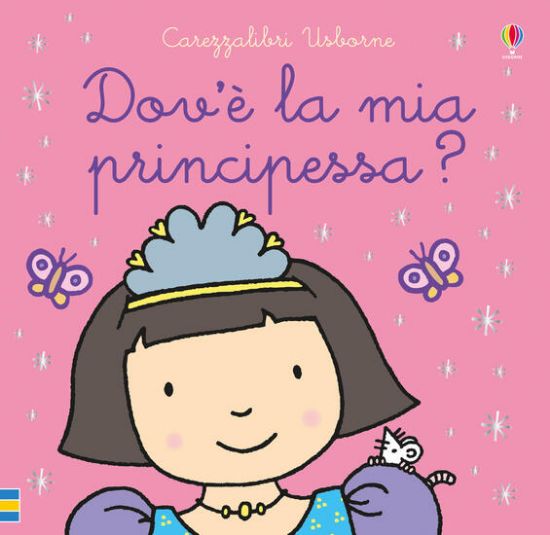 Immagine di DOV`E` LA MIA PRINCIPESSA? EDIZ. A COLORI