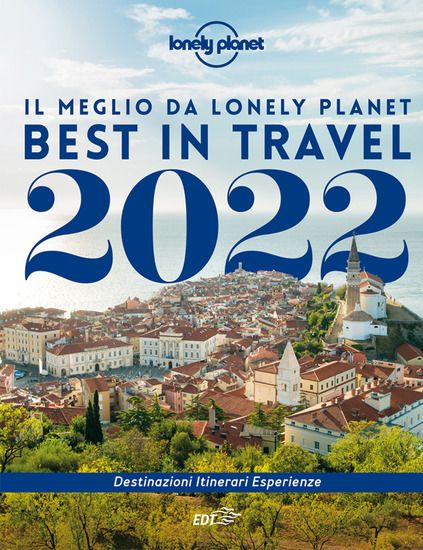 Immagine di BEST IN TRAVEL 2022. IL MEGLIO DA LONELY PLANET