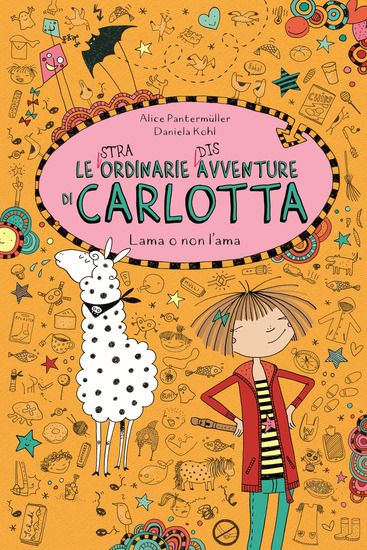 Immagine di LAMA O NON L`AMA. LE (STRA)ORDINARIE (DIS)AVVENTURE DI CARLOTTA