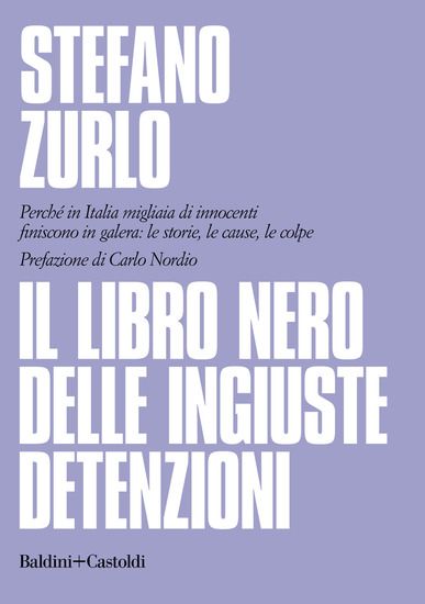 Immagine di LIBRO NERO DELLE INGIUSTE DETENZIONI (IL)