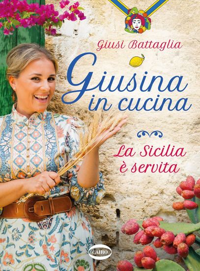 Immagine di GIUSINA IN CUCINA. LA SICILIA E` SERVITA