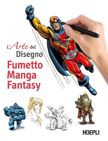 Immagine di ARTE DEL DISEGNO FUMETTO MANGA FANTASY (L`)