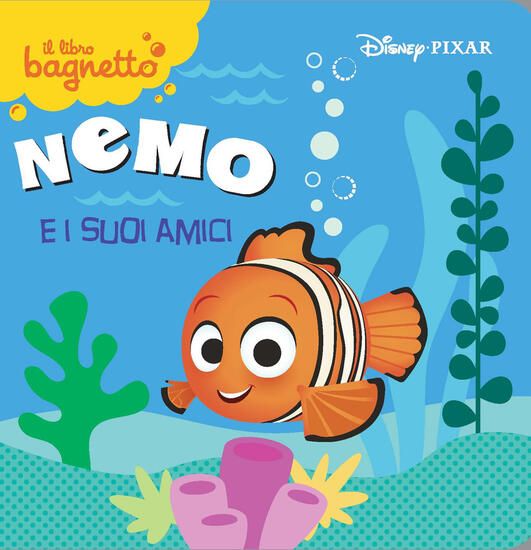 Immagine di NEMO E I SUOI AMICI. IL LIBRO BAGNETTO. EDIZ. ILLUSTRATA