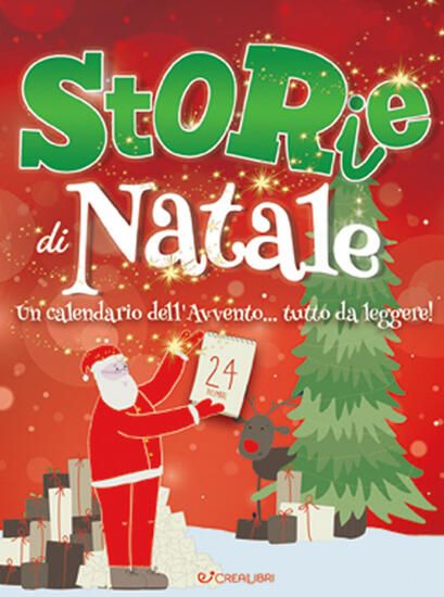 Immagine di STORIE DI NATALE. UN CALENDARIO DELL`AVVENTO... DA LEGGERE! EDIZ. A COLORI