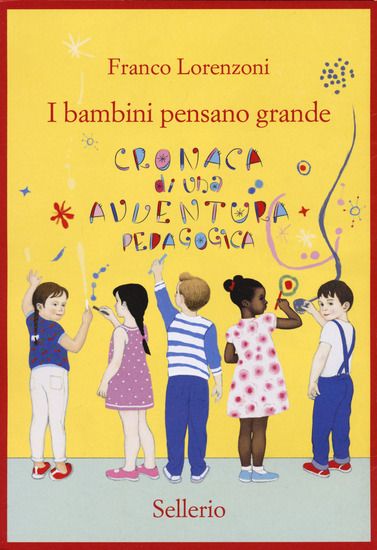 Immagine di BAMBINI PENSANO GRANDE. CRONACA DI UNA AVVENTURA PEDAGOGICA (I)