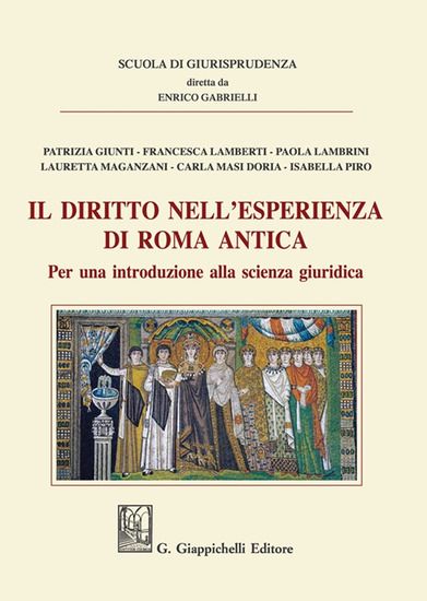 Immagine di DIRITTO NELL`ESPERIENZA DI ROMA ANTICA. PER UNA INTRODUZIONE ALLA SCIENZA GIURIDICA (IL)