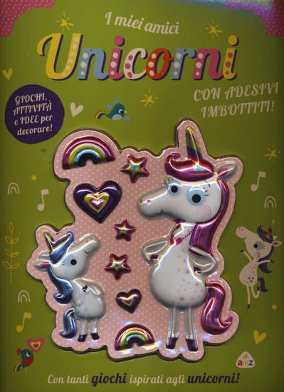 Immagine di MIEI AMICI UNICORNI. GIOCHI, ATTIVITA` E IDEE PER DECORARE. NUOVA EDIZ. (I)