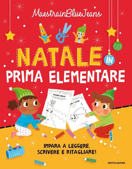 Immagine di NATALE IN PRIMA ELEMENTARE. IMPARA A LEGGERE, SCRIVERE E RITAGLIARE! EDIZ. A COLORI