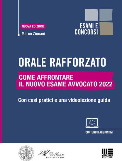 Immagine di ORALE RAFFORZATO. COME AFFRONTARE IL NUOVO ESAME AVVOCATO 2022.