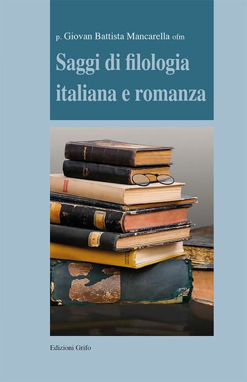 Immagine di SAGGI DI FILOLOGIA ITALIANA E ROMANZA