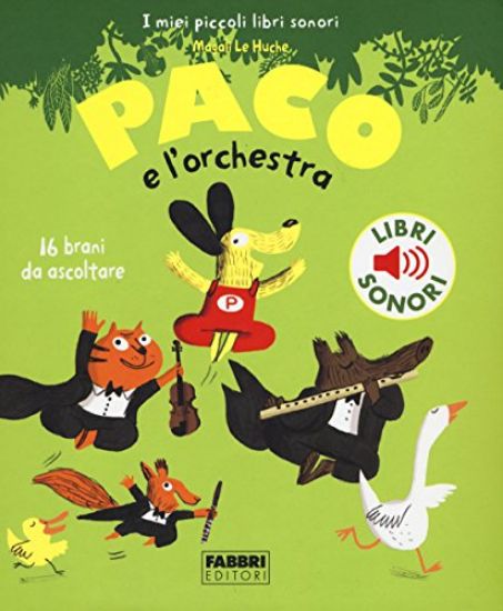 Immagine di PACO E L`ORCHESTRA. EDIZ. ILLUSTRATA