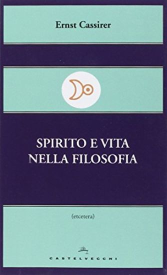 Immagine di SPIRITO E VITA NELLA FILOSOFIA