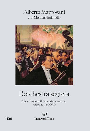 Immagine di ORCHESTRA SEGRETA. COME FUNZIONA IL SISTEMA IMMUNITARIO, DAI TUMORI AL COVID. (L`)