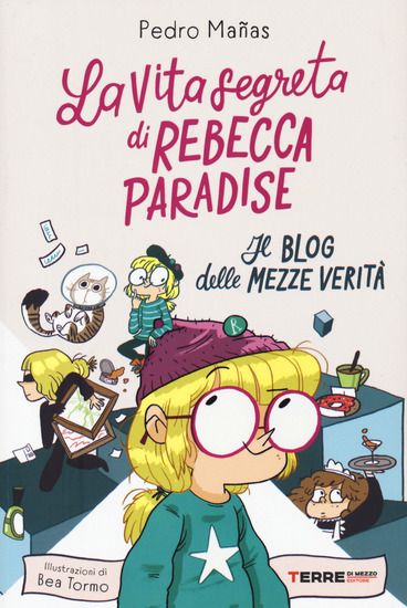 Immagine di VITA SEGRETA DI REBECCA PARADISE. IL BLOG DELLE MEZZE VERITA` (LA)