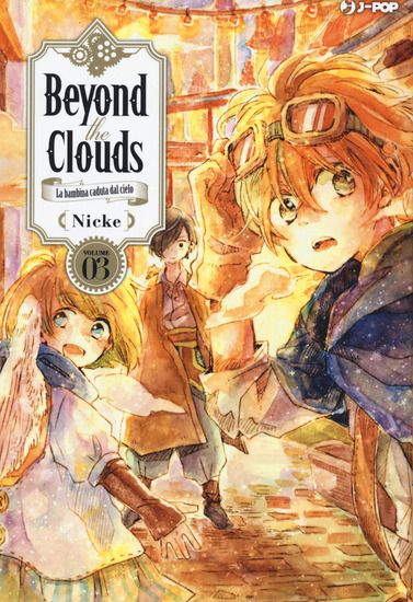 Immagine di BEYOND THE CLOUDS. LA BAMBINA CADUTA DAL CIELO - VOLUME 3