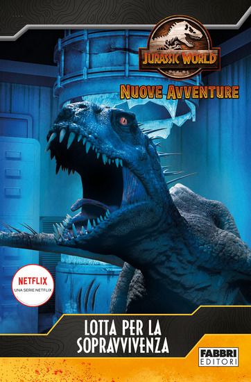 Immagine di LOTTA PER LA SOPRAVVIVENZA. JURASSIC WORLD. NUOVE AVVENTURE